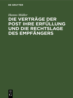 cover image of Die Verträge der Post ihre Erfüllung und die Rechtslage des Empfängers